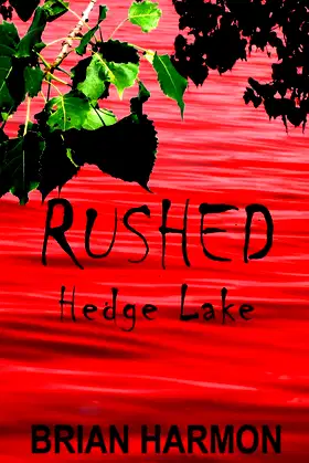 Rushed: Hedge Lake poster