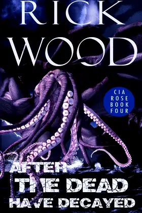 After the Dead Have Decayed (Cia Rose) poster
