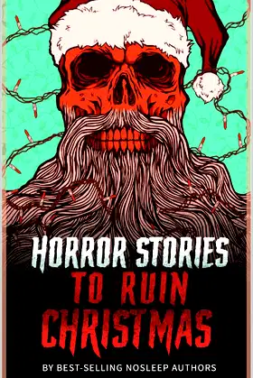 Horror Stories to Ruin Christmas: Serenity Falls Forever poster
