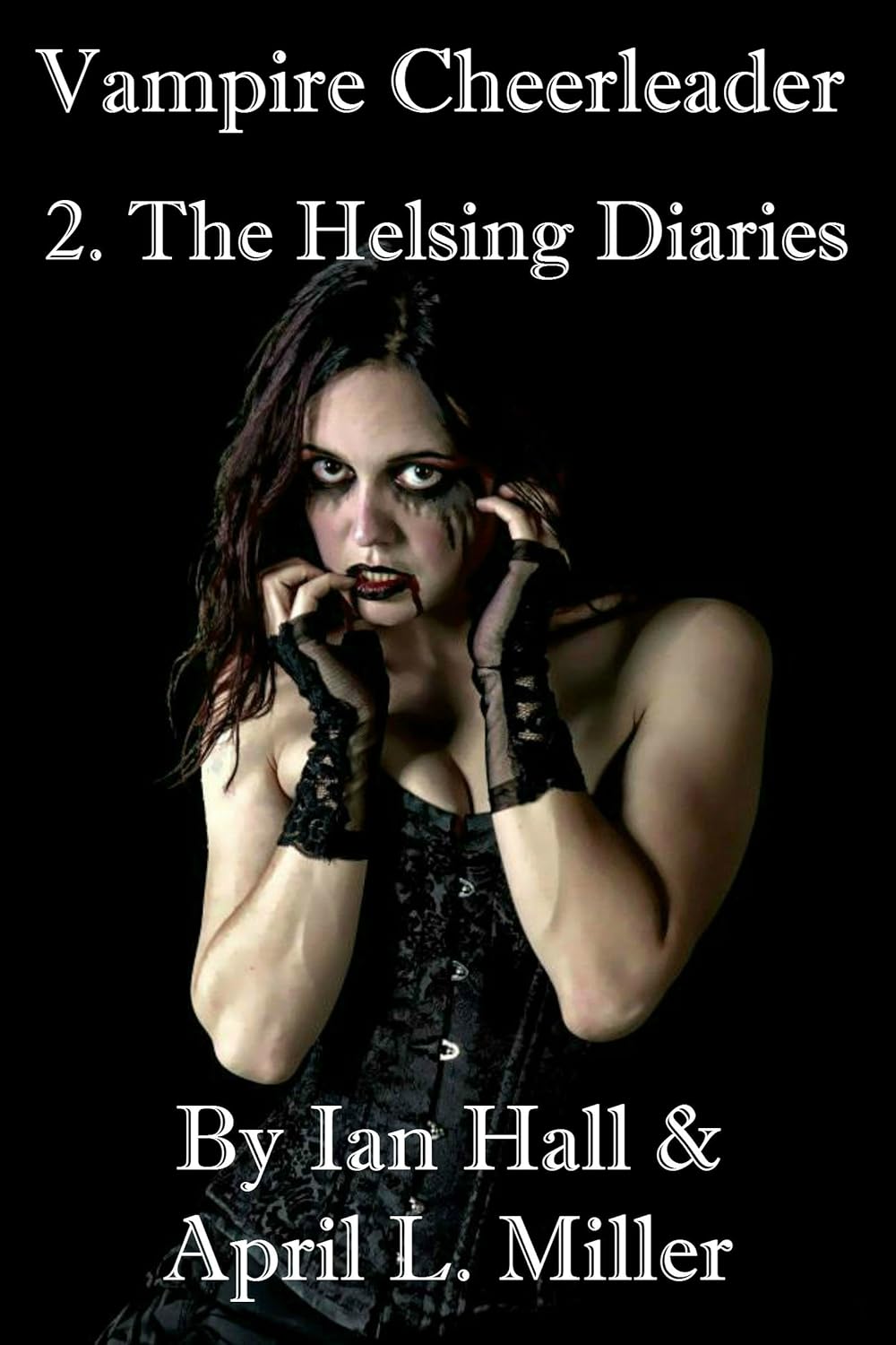 Vampire Cheerleader: 2. The Helsing Diaries poster