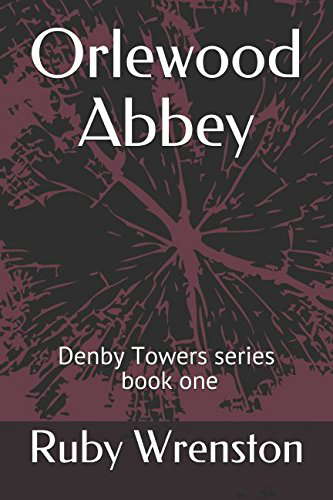 Orlewood Abbey: Denby Towers series poster