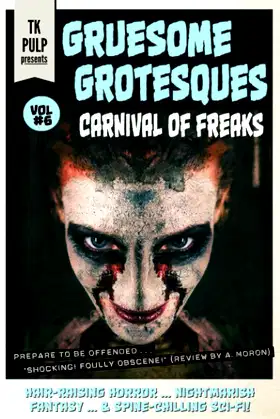 Gruesome Grotesques Volume 6: Carnival of Freaks poster