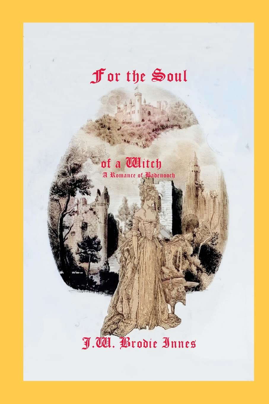 For the Soul of a Witch: A Romance of Badenoch poster