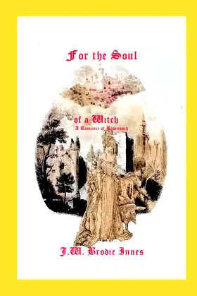 For the Soul of a Witch: A Romance of Badenoch poster