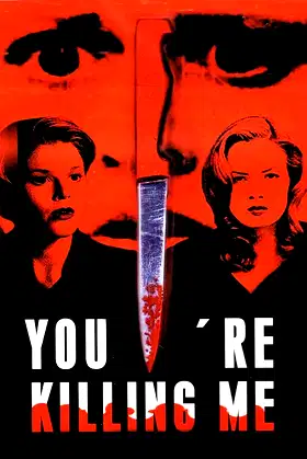 You're Killing Me... poster
