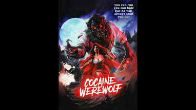 COCAINE WEREWOLF Movie - Official Trailer poster