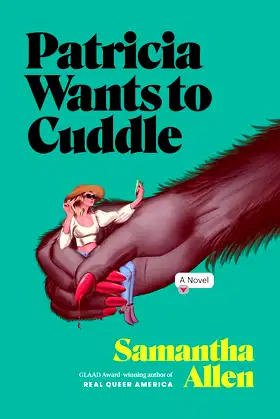 Patricia Wants to Cuddle: A Novel poster