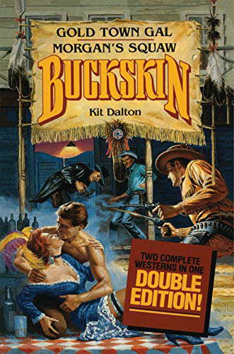 Buckskin Double: Gold Town Gal/Morgan's Squaw (Buckskin Double Edition) poster