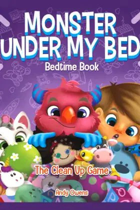 Monster Under My Bed Bedtime Book: The Clean Up Game poster