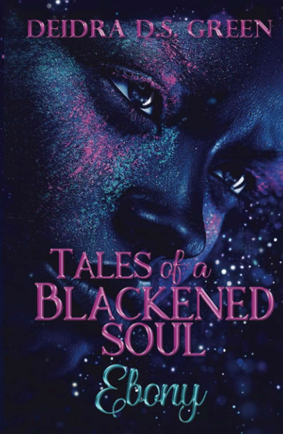Ebony: Tales of a Blackened Soul (The Blackened Soul) poster