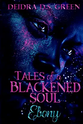 Ebony: Tales of a Blackened Soul (The Blackened Soul) poster