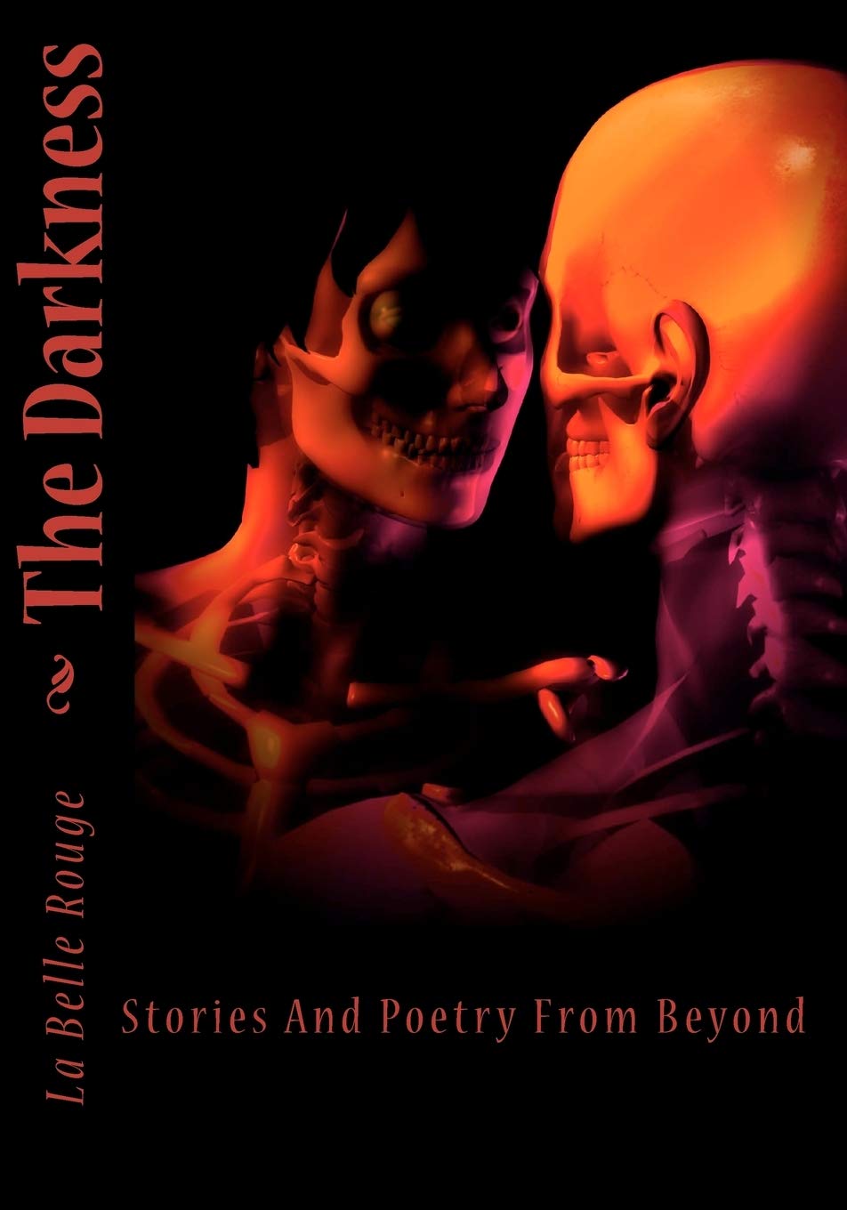 The Darkness: Stories And Poetry From Beyond poster