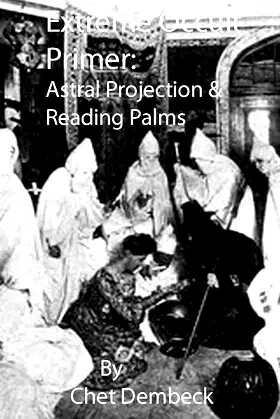 Extreme Occult Primer: Astral Projection & Reading Palms poster