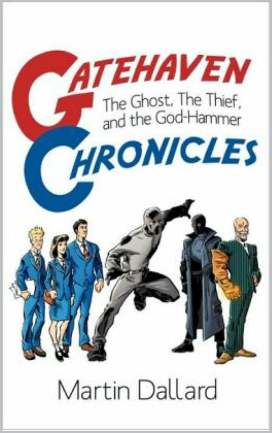 Gatehaven Chronicles: The Ghost, The Thief, and the God-Hammer poster