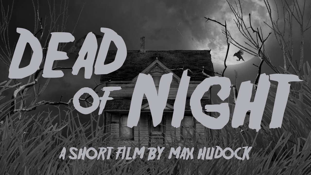 Dead Of Night - Short Horror Film