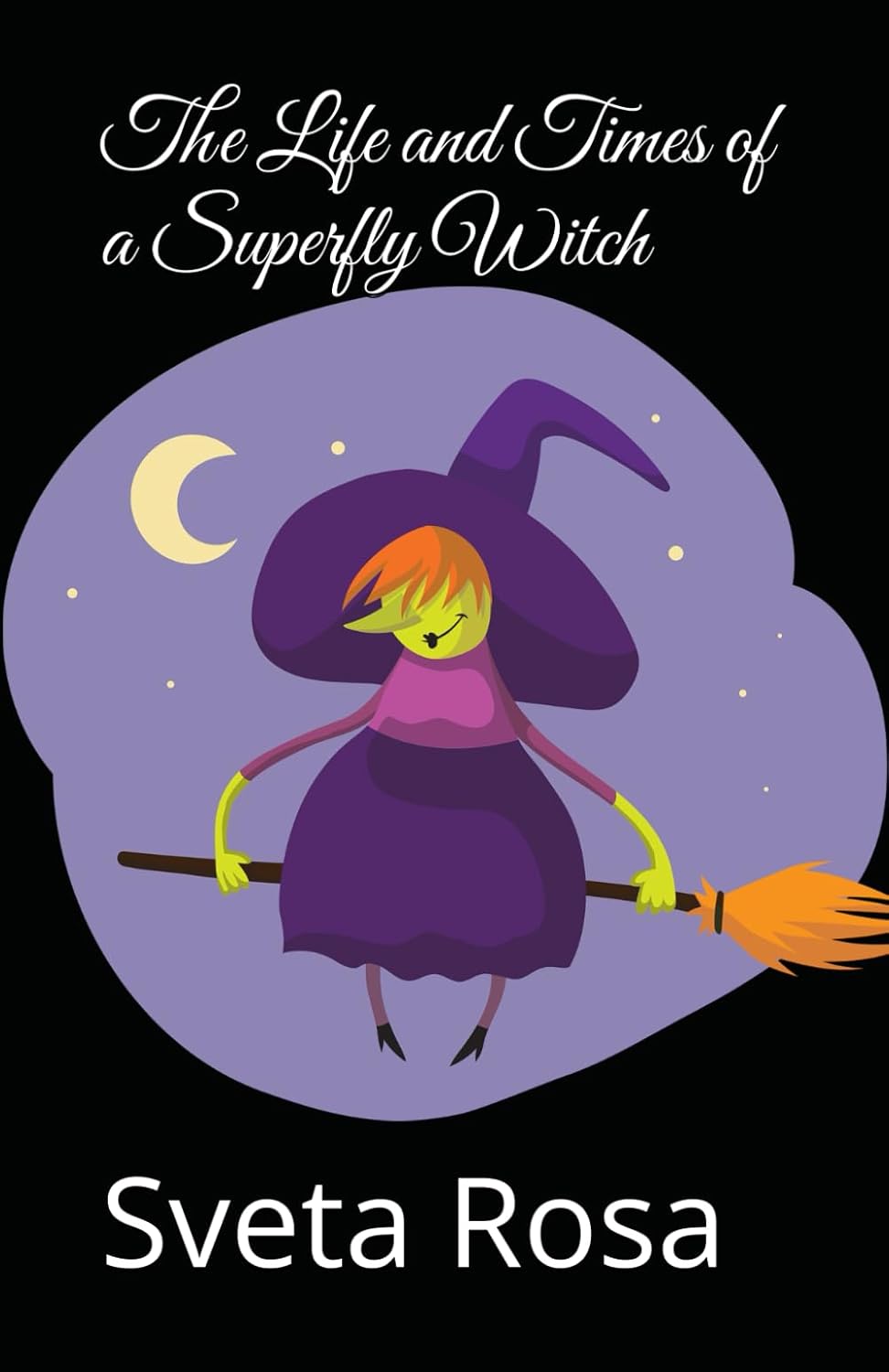 The Life and Times of a Superfly Witch poster
