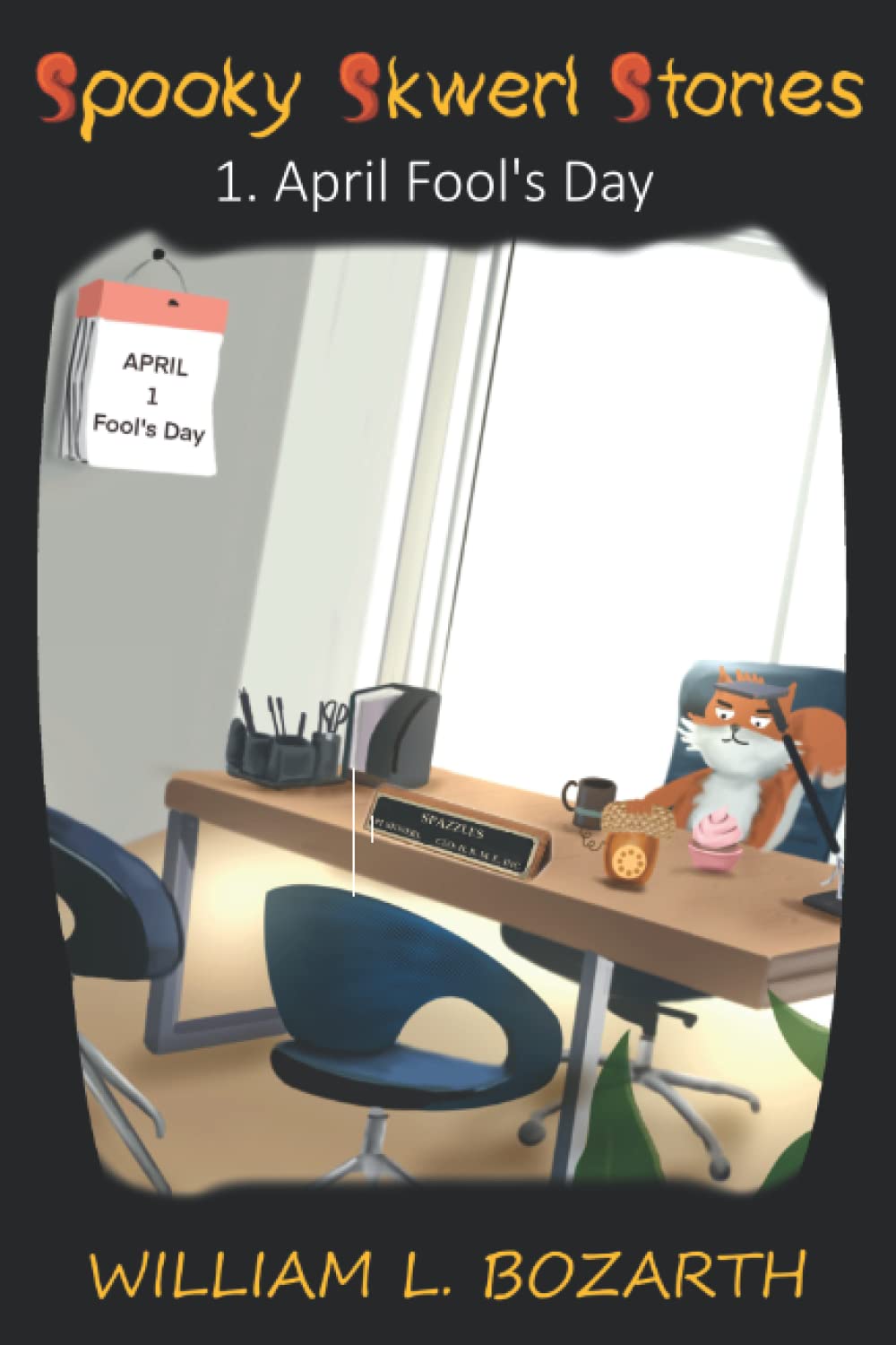 Spooky Skwerl Stories #1: April Fool's Day poster