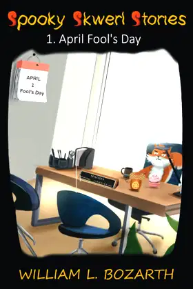 Spooky Skwerl Stories #1: April Fool's Day poster