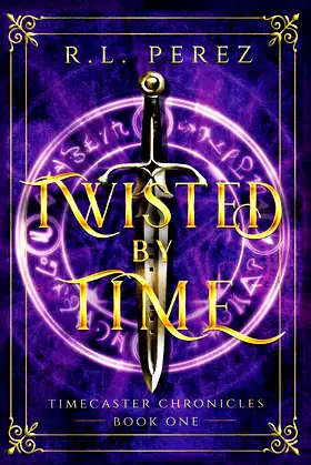 Twisted by Time: A Dark Fantasy Romance (Timecaster Chronicles) poster