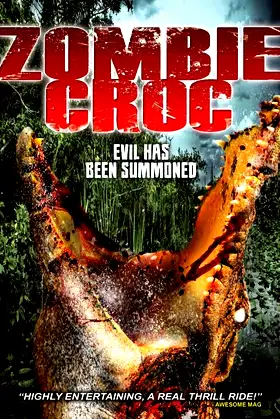A Zombie Croc: Evil Has Been Summoned poster