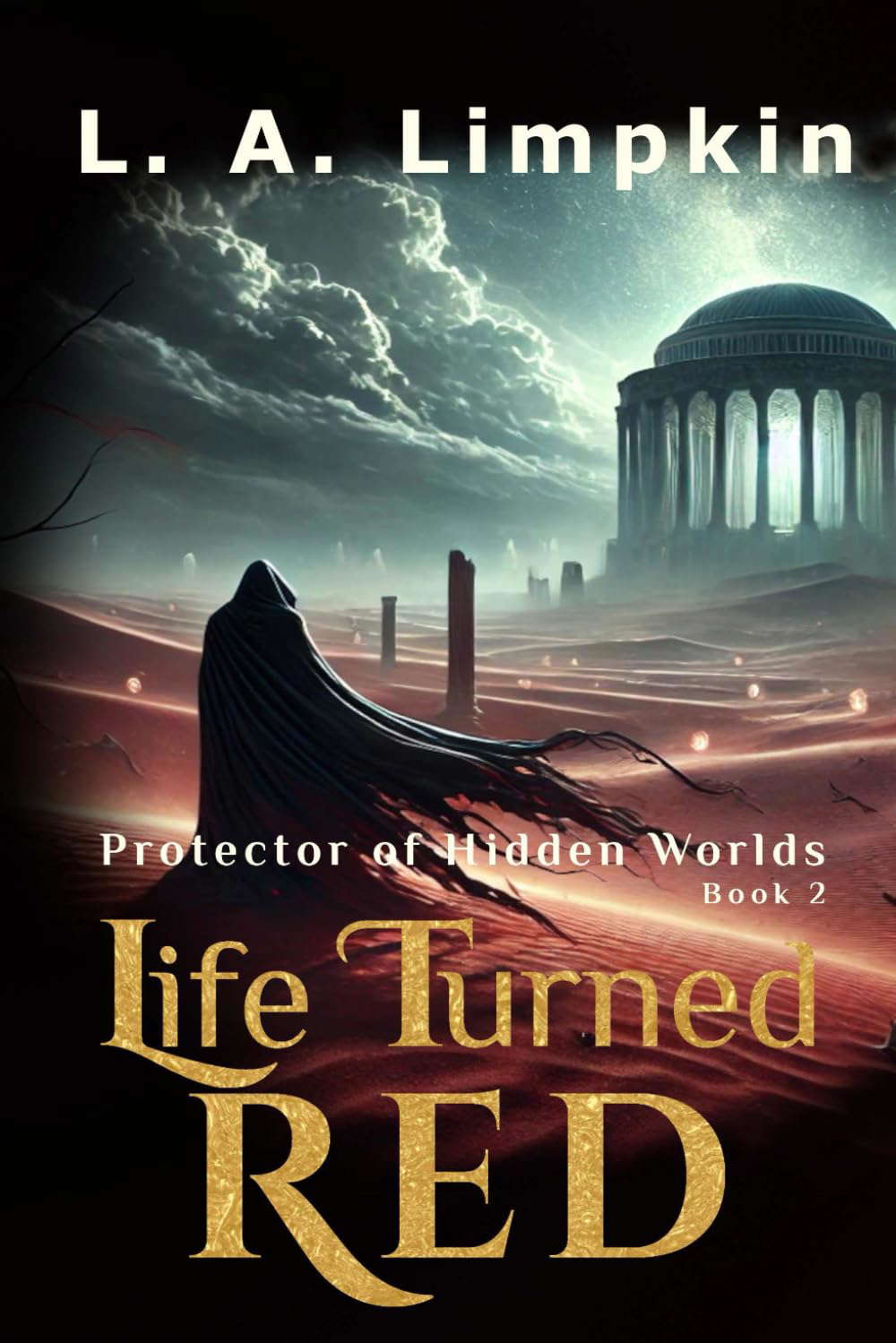 Life Turned Red (Protector of Hidden Worlds Trilogy) poster