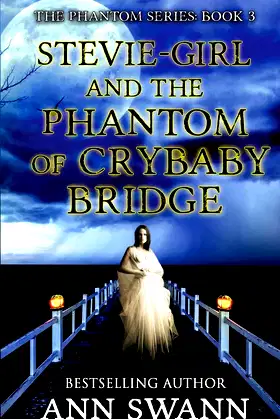 Stevie-Girl and the Phantom of Crybaby Bridge poster