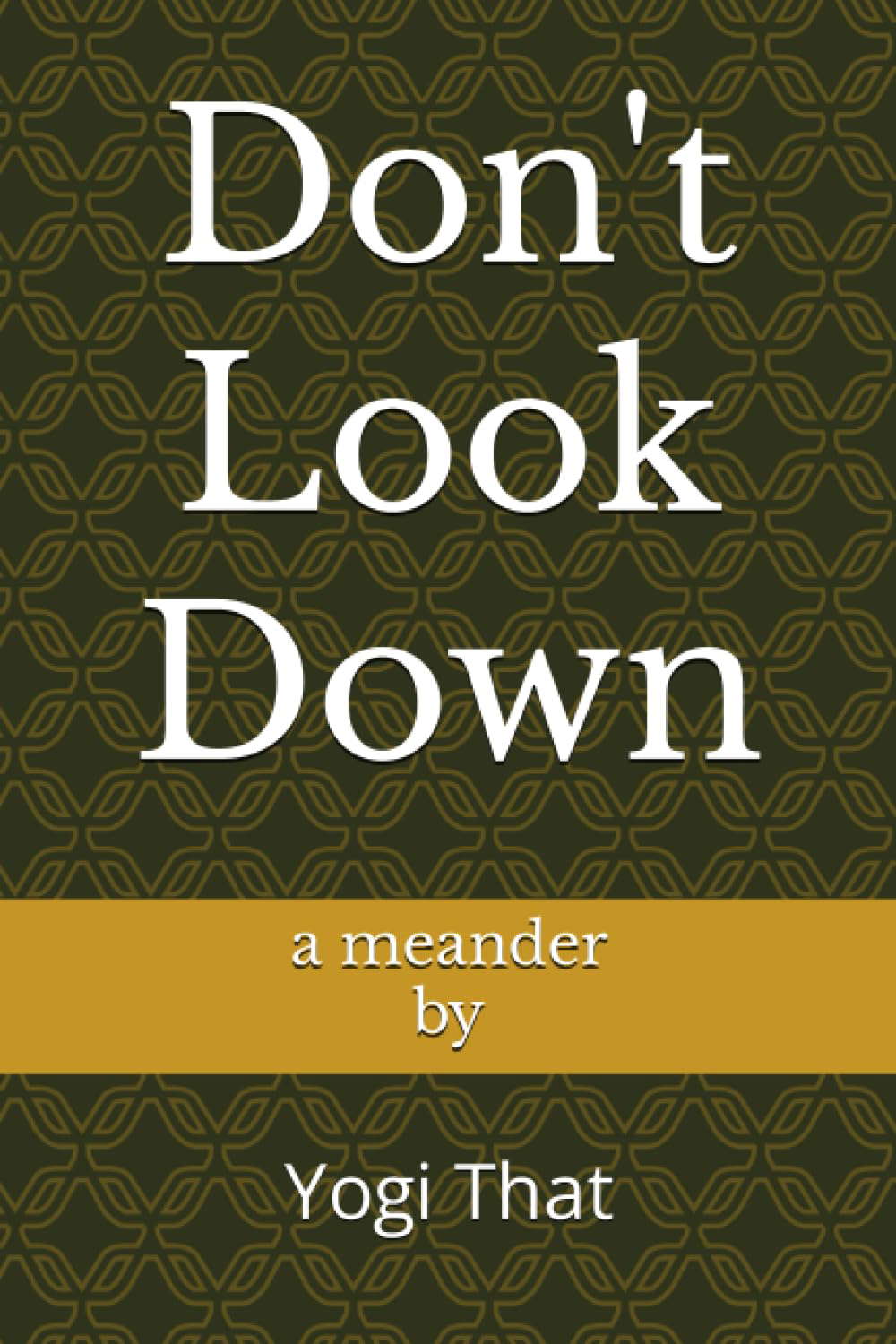 Don't Look Down (What it is actually like) poster