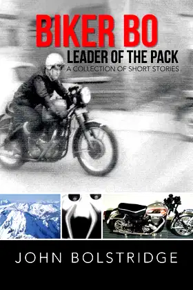 Biker Bo Leader of the Pack: A Collection of Short Stories poster