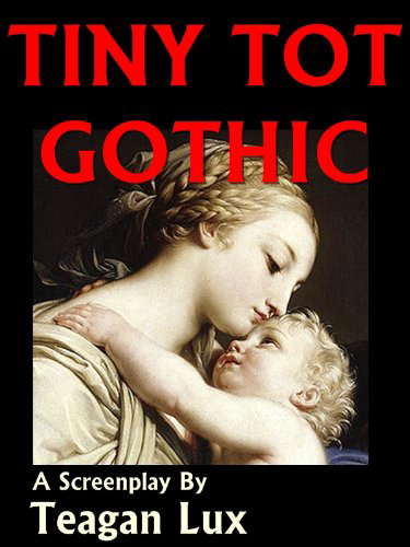 Tiny Tot Gothic - Screenplay poster
