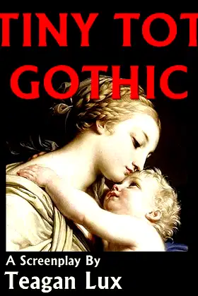 Tiny Tot Gothic - Screenplay poster