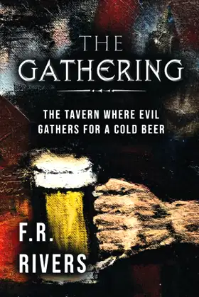 The Gathering: The Tavern Where Evil Gathers for a Cold Beer poster