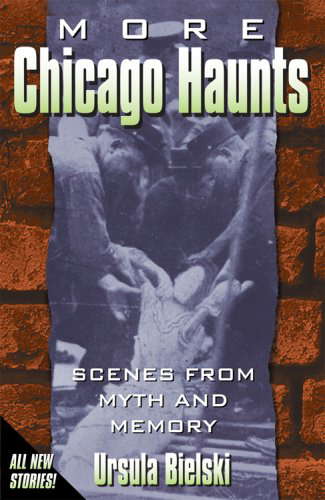 More Chicago Haunts: Scenes from Myth and Memory poster
