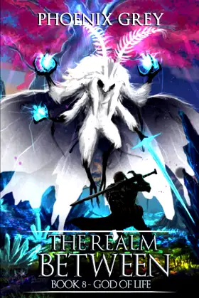 The Realm Between: God of Life (Book 8) poster