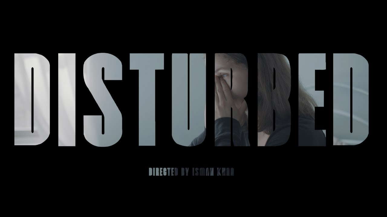 DISTURBED - A Horror Short Film