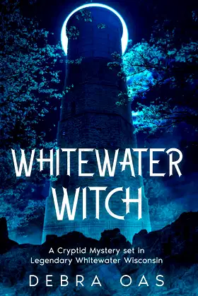 Whitewater Witch: (A Cryptid Mystery) (Cryptid Mysteries Book 2) poster