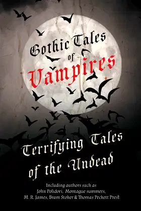 Gothic Tales of Vampires - Terrifying Tales of the Undead poster
