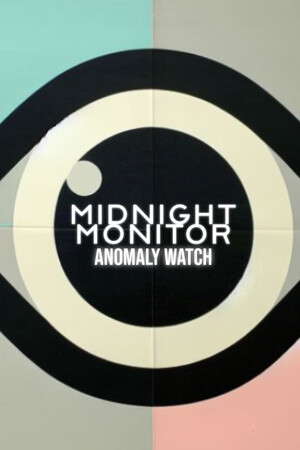 Midnight Monitor: Anomaly Watch poster