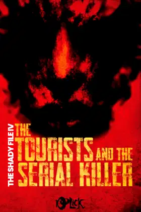 The Tourists and The Serial Killer (The Shady File) poster