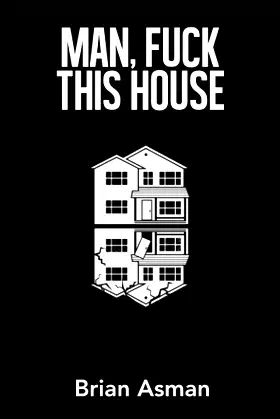 Man, Fuck This House poster