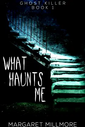 What Haunts Me (Ghost Killer) poster