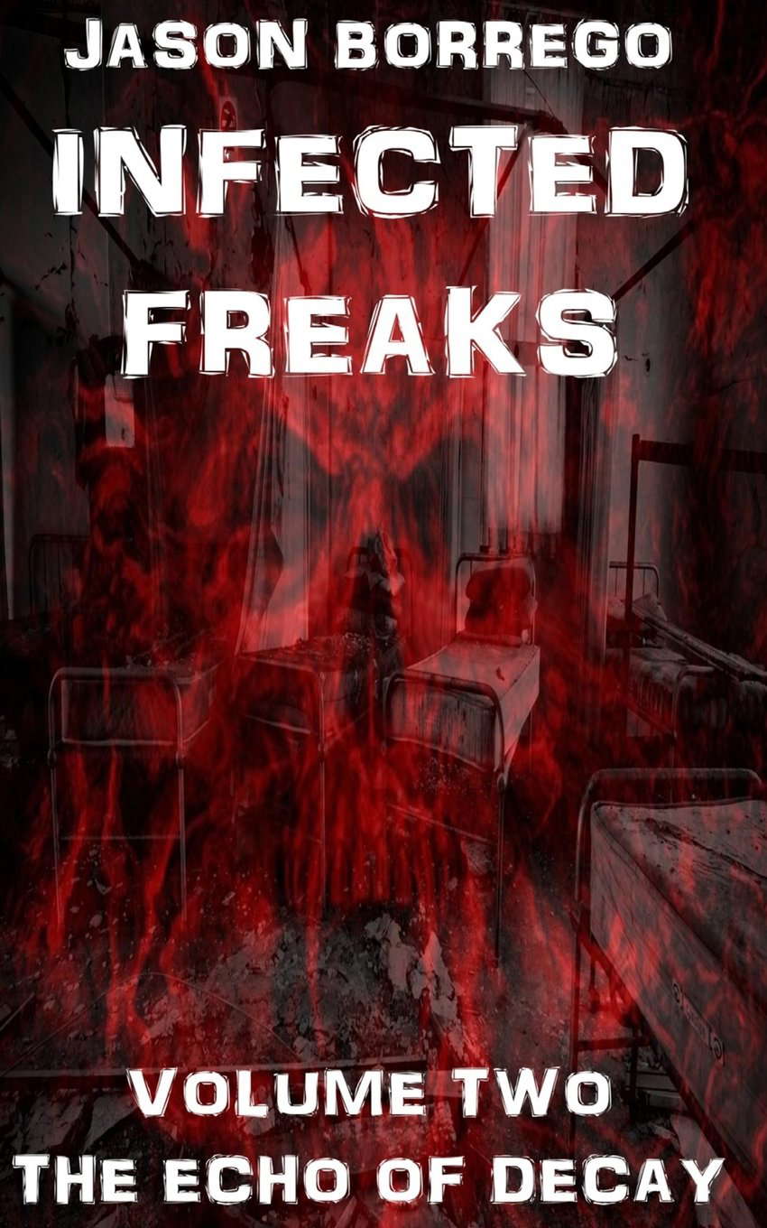 Infected Freaks Volume Two: The Echo of Decay poster