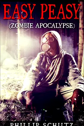 EASY PEASY (ZOMBIE APOCALYPSE): The Easy Chronicles Part 2 poster