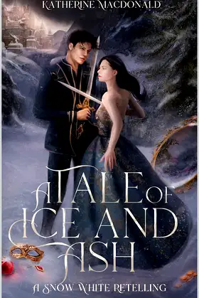 A Tale of Ice and Ash: A Snow White Retelling (The Fey Collection) poster