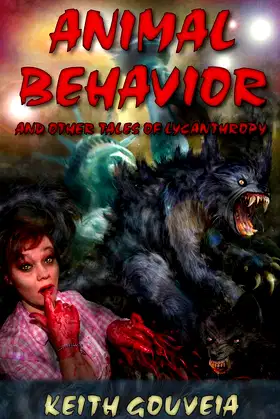 Animal Behavior: And Other Tales of Lycanthropy poster