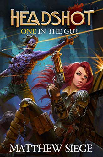 One in the Gut: A Post-Apocalyptic LitRPG (Headshot Online) poster