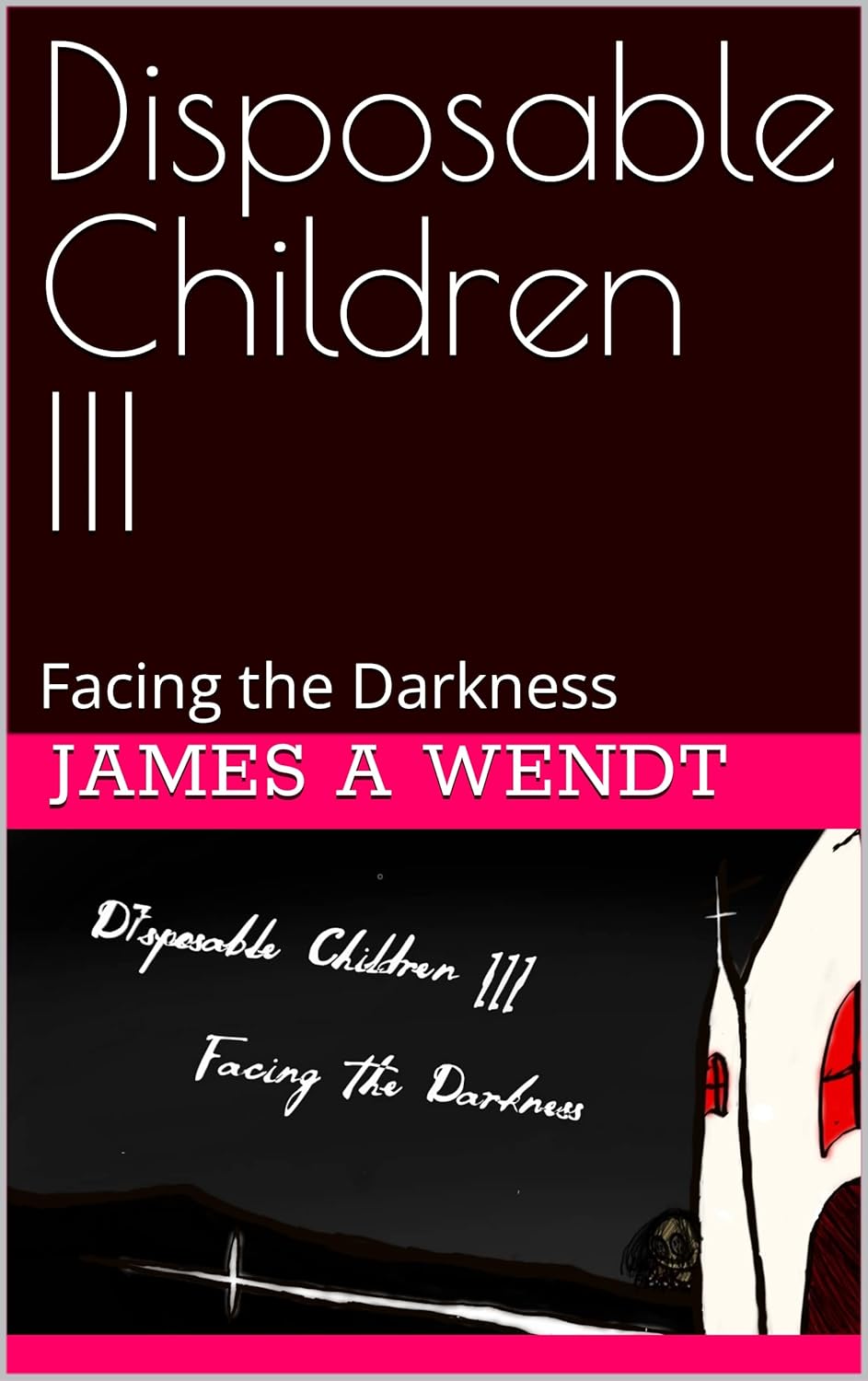 Disposable Children III: Facing the Darkness poster