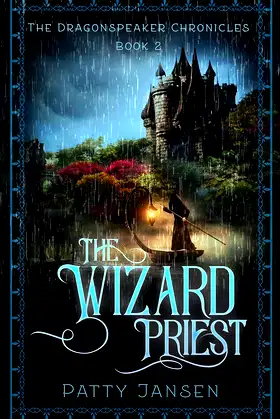 The Wizard Priest (Dragonspeaker Chronicles Book 2) poster