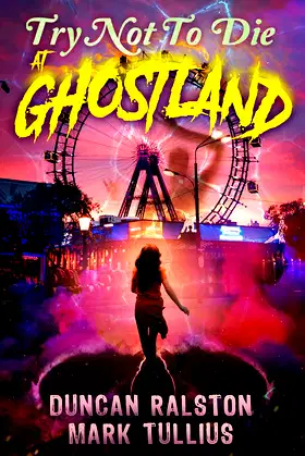 Try Not to Die: At Ghostland: An Interactive Adventure poster
