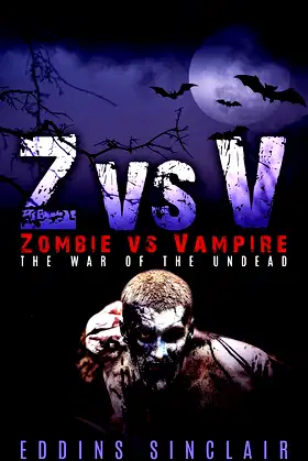 Z vs V: Zombie vs Vampire (The War of the Undead Book 1) poster