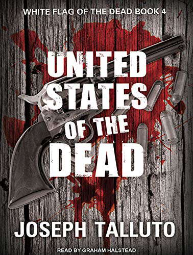 United States of the Dead (White Flag of the Dead, 4) poster